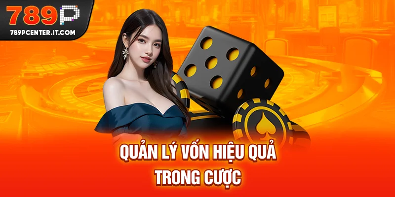 Quản lý vốn hiệu quả trong cược tài xỉu 